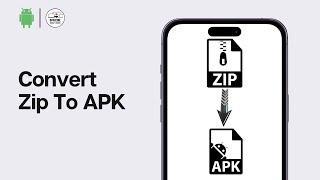 How To Convert ZIP to APK on Android (2024) - Easy Fix