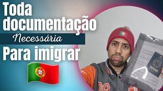 TODOS OS DOCUMENTOS NECESSÁRIOS PARA MORAR EM PORTUGAL 