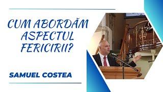 Cum abordăm aspectul fericirii? | Samuel Costea | Teologia în actualitate