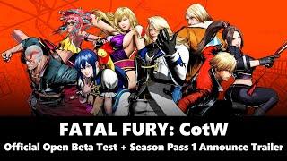 FATAL FURY: CotW - Official Open Beta Test + Season Pass 1 Announce Trailer