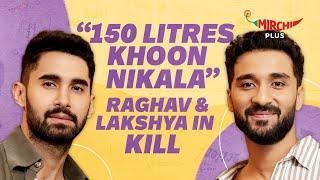 Lakshya & Raghav Juyal on Kill Movie, Vicky Kaushal, Bollywood, & Action | Mirchi Plus