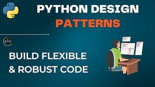  Master Python Design Patterns: Build Flexible & Robust Code