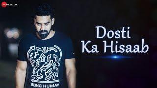 Dosti Ka Hisaab - Official Music Video | Kulgaurav Sheetal, Shahid Khan & Ravindra Soni | Rahul Jain