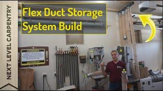 Flex Duct Storage System Build