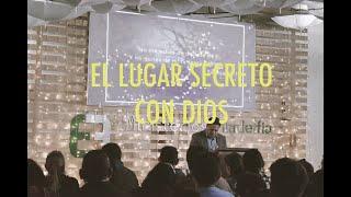 El lugar secreto con Dios l Ps. Ruben Hernández