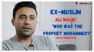 Ali Malik | Ex-Muslim on The Prophet Mohammed