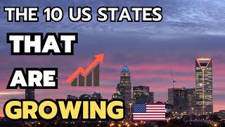 The 10 fastest growing states in the United States in 2024 & 2025