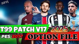 PES 2017 NEW OPTION FILE JANUARY 2025 | PES 2017 NEW LATEST TRANSFER UPDATE 2025