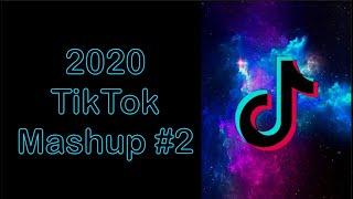 2020 TikTok Mashup (# 2) - Viral & Trending TikTok Music Of 2020