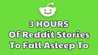 3 HOURS of Interesting Stories to Fall Asleep to | Best Reddit Stories Compilation -  Best of Reddit