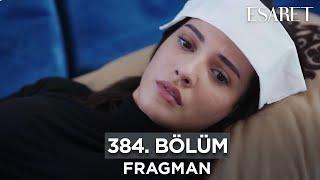 Esaret Dizisi 3. Sezon 384. Bölüm Fragmanı | 20 Ekim Pazar @esaretdizisi ​