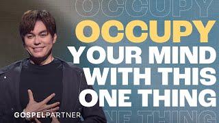 Choose Your Focus | Gospel Partner Excerpt | Joseph Prince