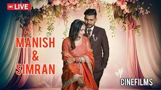 Live - Wedding Ceremony of Manish & Simran on 19 Feb 24 | Cine films