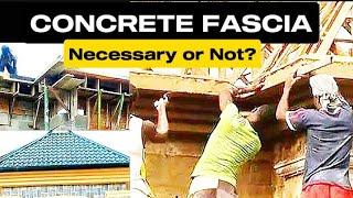 Is Concrete Fascia (Parapet) Compulsory while Building a House in Nigeria?