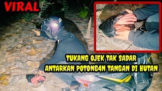  VIRAL‼️TUKANG OJEK TAK SADARKAN ANTARKAN POTONG4N T4NGAN DI HUTAN⁉️