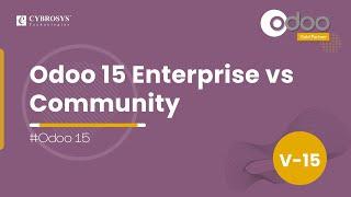 Odoo 15 Enterprise Edition Vs Community | Odoo 15 Community Version Vs Enterprise Version - 2022