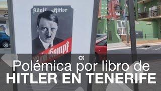 Retiran «Mi lucha» de Hitler de una exposición en Candelaria