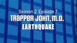 TRAPPER JOHN M.D.  S2E7  'Earthquake' FULL EP - Re-Mastered  *Some sections subtitled