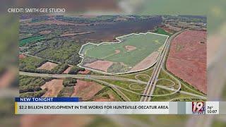 $2.2 Billion Development In The Works For Huntsville-Decatur Area | May 6, 2024 | News 19 at 10 p.m.