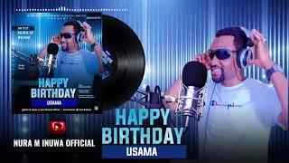 Nura M Inuwa - Happy Birthday Usama - Official Audio 2025