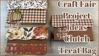 CRAFT FAIR PROJECT IDEAS | CLUTCH TREAT BAG HOLDER | SO EASY!