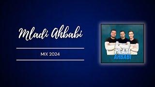 Mladi Ahbabi - MIX [2024]