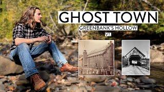 The Abandoned Village of Greenbank's Hollow