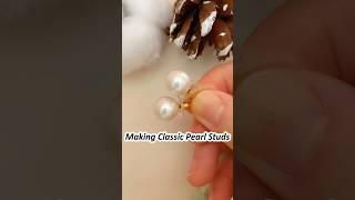 Making Classic Pearl Studs with large freshwater pearls; Lustrous pearls need no fuss!