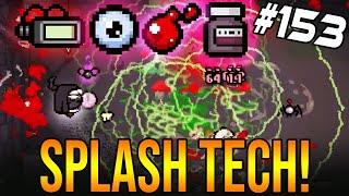 SPLASH TECH!  - The Binding Of Isaac: Repentance #153