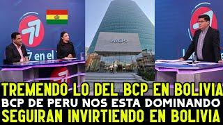 PERIODISTAS BOLIVIANOS IMPRESIONANDOS COMO BCP PERUANO SIGUE DOMINANDO EL MERCADO BOLIVIANO