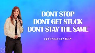 Don't Stop, Don't Get Stuck, Don't Stay the Same | Lucinda Dooley | Hillsong Australia