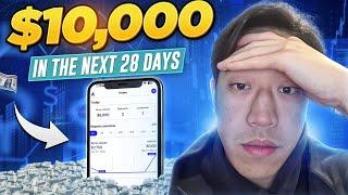 How To Make $10,000 in the Next 28 Days (starting from zero)