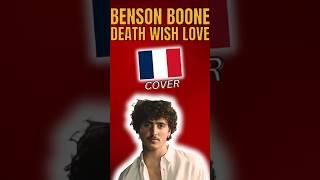 Death Wish Love - Benson Boone // Cover (French translation / Traduction française)