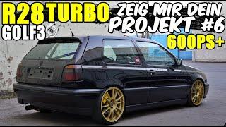 GOLF 3 R28 TURBO 600PS+ / ZEIG MIR DEIN PROJEKT #6