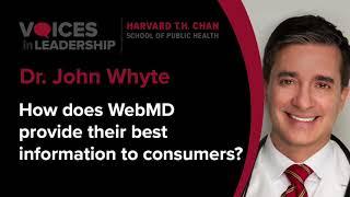 Voices in Leadership, John Whyte: How does WebMD provide their best information to consumers?