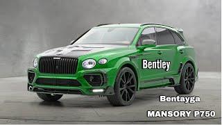 The All New Bentley Bentayga - MANSORY P750 |Autochannel