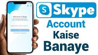 Skype id kaise banaye | How to Create Skype Account