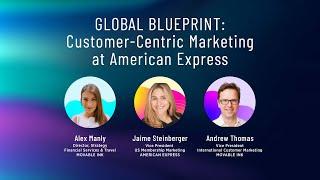 Global Blueprint: Customer-Centric Marketing at American Express