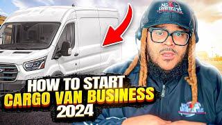 How To Start Cargo Van Business 2024