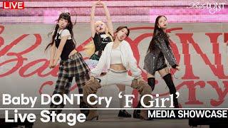 [DEBUT] Baby DONT Cry - 'F Girl' Live Stage | Yihyun·Kumi·Mia·Beni