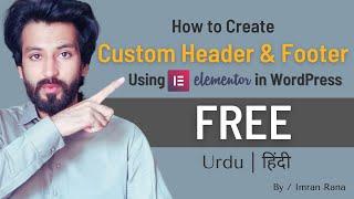 How to Create Custom Header & Footer using Elementor in WordPress