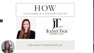 1-Min w/ Jeanny Tsoi, Immigration Attorney in LA and OC - How to Extend B-2 Status