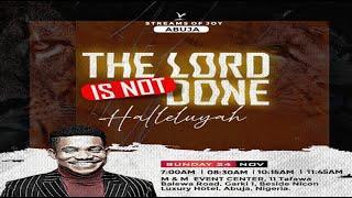 THE LORD IS NOT DONE! HALLELUYAH || SUNDAY SERVICE || 24TH NOVEMBER 2024