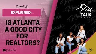 Is Atlanta a Good City for Realtors? | Why Atlanta is a TOP Real Estate Market