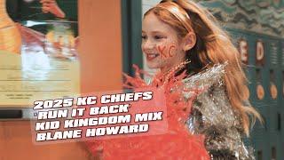 2025 "Run It Back"  by Blane Howard - (Kid Kingdom Remix) - SuperBowl LIX Chiefs Anthem