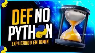 Como usar def no Python - Funções Explicadas em 10min