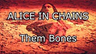 ALICE IN CHAINS - Them Bones (Lyric Video)