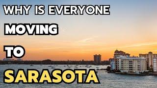 10 Reasons Why is everyone Moving to Sarasota FL in 2024 & 2025