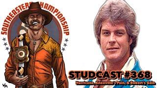 Studcast #368 - Hurricane, Knoxville’s Pain, & Robert’s Gain