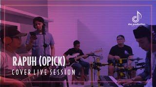 Rapuh (Opick) | Cover Live Session